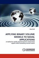 Applying Binary Volume Models to Naval Applications 3838394763 Book Cover