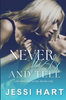 Never Kiss and Tell: A Never Ever Novel: Book One B0C1JBC7CN Book Cover