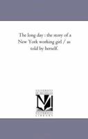 The Long Day: The Story of a New York Working Girl 081391289X Book Cover