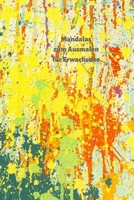 Mandalas für Erwachsene zum Ausmalen: Bauen Sie Ihren Stress ab und finden Sie die innere Ruhe. (German Edition) 1687874263 Book Cover