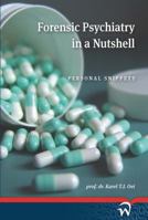 Forensic psychiatry in a nutshell: Personal snippets 9462400725 Book Cover