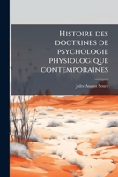 Histoire des doctrines de psychologie physiologique contemporaines (French Edition) 1024264696 Book Cover