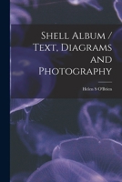 Shell Album / Text, Diagrams and Photography 1014876052 Book Cover