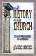 A History of the Church from Pentecost to Present 0899003710 Book Cover