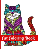 Cat Coloring Book: Cute Cat Coloring Book for Toddlers,Creative Cats, Coloring Book For Kids Ages 2-4,4-8 & 8-12, Boys and Girls, Fun Early Learning B08C8R9RLZ Book Cover