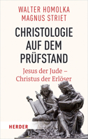 Christologie Auf Dem Prufstand: Jesus Der Jude - Christus Der Erloser 3451380900 Book Cover