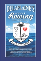 Delaplaine's Novice Rowing Guide for Parents B08PLTVRM2 Book Cover