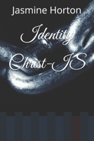 Identity Christ-IS B0F7GRVNRM Book Cover