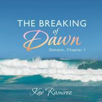 The Breaking of Dawn: Genesis, Chapter 1 1449791433 Book Cover