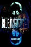 Blue Institution 0595314082 Book Cover