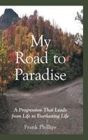 My Road to Paradise 1973662906 Book Cover
