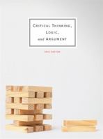 Critical Thinking, Logic, and Argument, First Edition 0135026083 Book Cover