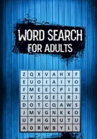 Word search for adults: Activity book for Adults and Seniors with Big Challenging Puzzles for Relaxing and Fun!!!! 3423171421 Book Cover