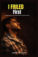 I Failed First B0GGH8H1NQ Book Cover