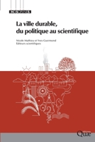 La ville durable, du politique au scientifique 2759209202 Book Cover