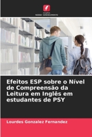 Efeitos ESP sobre o N�vel de Compreens�o da Leitura em Ingl�s em estudantes de PSY 6205278219 Book Cover