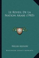 Le Reveil De La Nation Arabe (1905) 1166754901 Book Cover