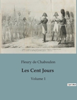 Les Cent Jours: Volume 1 B0BTXW3TZZ Book Cover