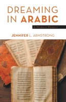 Dreaming in Arabic: A Modern Memoir 1489739637 Book Cover
