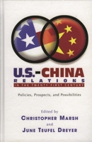 U.S.-China Relations in the Twenty-First Century: Policies, Prospects, and Possibilities 0739106821 Book Cover