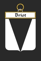 Briot: Briot Coat of Arms and Family Crest Notebook Journal (6 x 9 - 100 pages) 1699035709 Book Cover