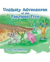 Unlikely Adventures of the Fearless Five 0228886813 Book Cover