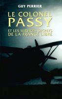 Le colonel Passy et les services secrets de la France Libre 2012355048 Book Cover