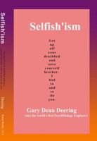 Selfish'ism 0977499618 Book Cover