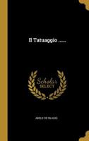 Il Tatuaggio ...... 1021167347 Book Cover