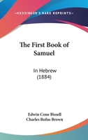 The First Book Of Samuel In Hebrew: With A Vocabulary... 1012036049 Book Cover