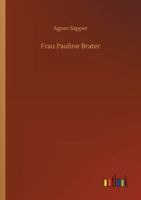 Frau Pauline Brater 1479287997 Book Cover