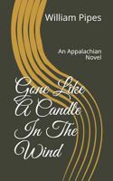 Gone: Like a Candle in the Wind : An Appalachian Novel 1729323006 Book Cover