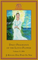 Daily Fragrance of the Lotus Flower, Vol. 13 (2004) 1936843188 Book Cover