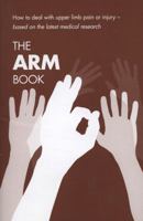 Arm Book: How to Deal with Upper Limb Pain or Injury, [Single Copy] 0117069140 Book Cover
