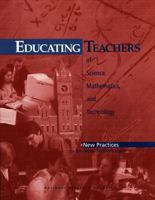 Educating Teachers of Science, Mathematics, and Technology (New Practices for the New Millennium) 0309070333 Book Cover