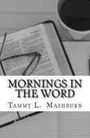 Mornings in the Word 1984907891 Book Cover