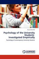 Psychology of the University Students Investigated Empirically: Psychology of contemporary University Students 3848445069 Book Cover