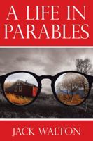 A Life in Parables 1973630613 Book Cover