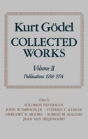 Kurt Godel: Collected Works: Publications 1938-1974 Vol 2 (Collected Works (Oxford)) 0195147219 Book Cover