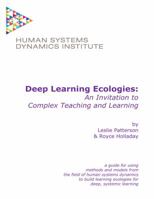 Deep Learning Ecologies: An Invitation to Complex Teaching and Learning 0999420208 Book Cover