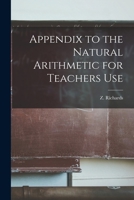 Appendix to the Natural Arithmetic for Teachers Use B0BNZN4CBZ Book Cover