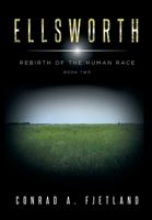 Ellsworth (Rebirth of the Human Race) 1645592502 Book Cover