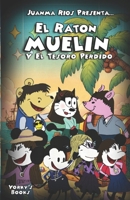 El Ratón Muelín y El Tesoro Perdido (Spanish Edition) B0CT8ZWZLM Book Cover