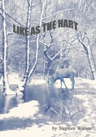 Like as the Hart: Fallow Spring 1913460282 Book Cover