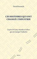 Ces histoires qui ont changé l'industrie: Leçons de Lean, réussites et échecs qui ont marqué l'industrie (French Edition) 232284165X Book Cover
