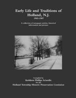 Early Life and Traditions of Holland, N.J. 1903-1907 1387231537 Book Cover
