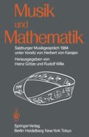 Musik und Mathematik: Salzburger Musikgespräch 1984 unter Vorsitz von Herbert von Karajan 3540154078 Book Cover