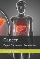 Cancer: Types, Causes and Prevention B0CSCF72J1 Book Cover