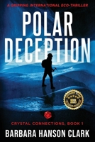POLAR DECEPTION: A Gripping International Eco-Thriller B0H4DMXXHG Book Cover