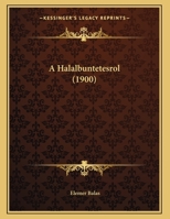 A Halalbuntetesrol (1900) 1167997166 Book Cover